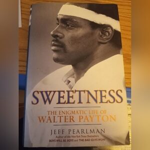 Sweetness: The Enigmatic Life of Walter Payton Book